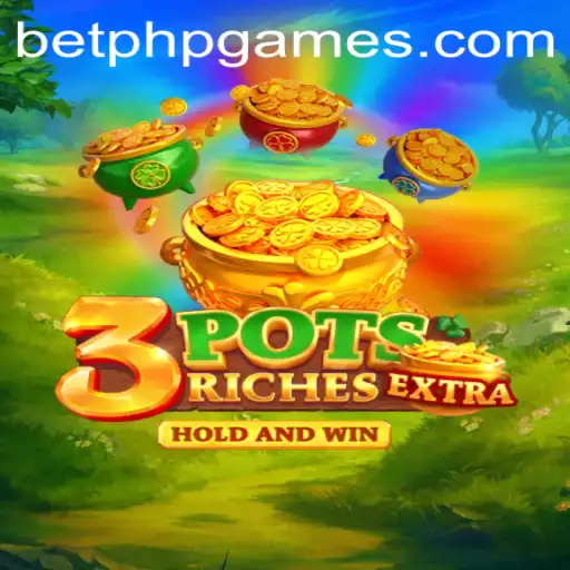 Discover the Thrill of 3potsExtra: The Ultimate PHP Game Experience
